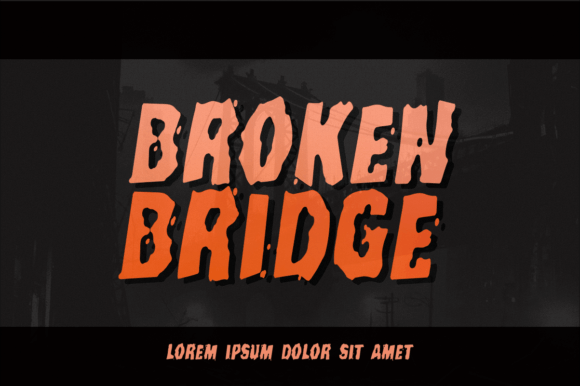 Broken Bridge Font: A Bold Display for Edgy Designs
