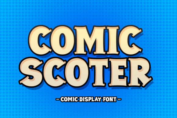 Comic Scoter: A Playful Display Font for Modern Editors