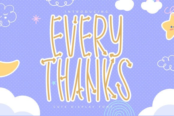 Every Thanks Typeface for Playful Campaigns