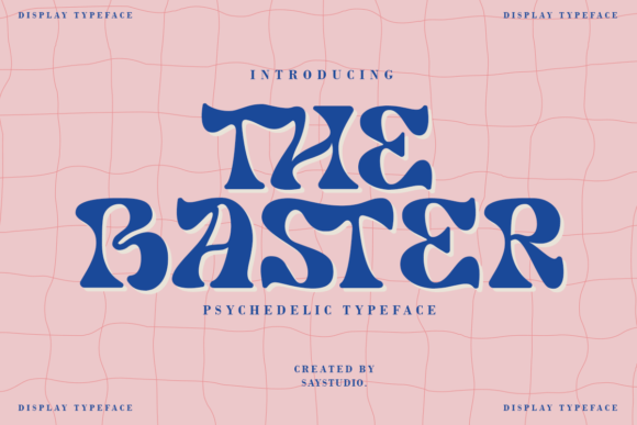 The Baster: A Psychedelic Display Font Review
