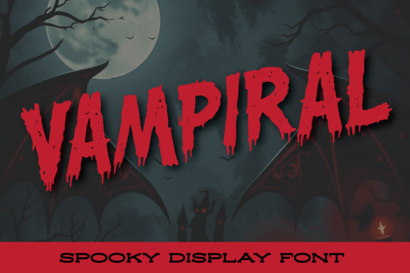 Vampiral Font: A Dramatic Typeface for Makers